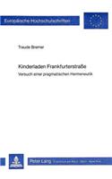 Kinderladen Frankfurterstrasse: Versuch Einer Pragmatischen Hermeneutik