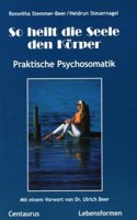 So Heilt Die Seele Den Körper