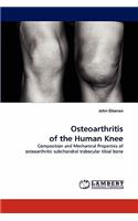 Osteoarthritis of the Human Knee
