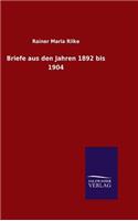 Briefe aus den Jahren 1892 bis 1904