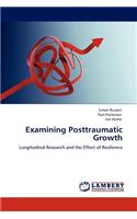 Examining Posttraumatic Growth