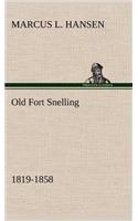 Old Fort Snelling 1819-1858