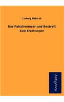 Der Falschm Nzer Und Bestraft: (German)