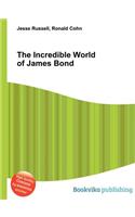 The Incredible World of James Bond