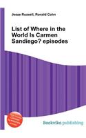 List of Where in the World Is Carmen Sandiego? Episodes