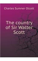 The Country of Sir Walter Scott