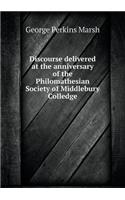 Discourse delivered at the anniversary of the Philomathesian Society of Middlebury Colledge: (English)