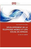 D?veloppement de la T?l?phonie Mobile Et Lien Social En Afrique