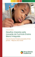 Desafios impostos pela inovação do Currículo Ensino Básico Integrado