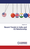 Recent Trends in India and EU Relationship