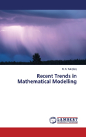 Recent Trends in Mathematical Modelling