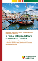 O Porto e a Região do Douro como destino Turístico