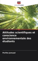 Attitudes scientifiques et conscience environnementale des étudiants