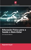 Educação Física para a Saúde e Bem-Estar