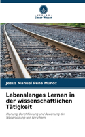 Lebenslanges Lernen in der wissenschaftlichen Tätigkeit