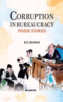 CORRUPTION IN BUREAUCRACY INSIDE STORIES