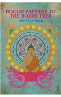 Rough Passage to the Bodhi Tree