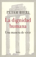 La dignidad humana: Una manera de vivir