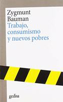 Trabajo, consumismo y nuevos pobres/ Work, Consumptions and New Poors (Cla-de-ma)