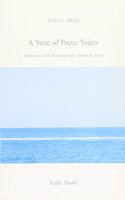 A Suite of Poetic Voices: Interviews with Contemporary American Poets