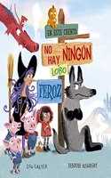 Este Cuento No Hay Ningun Lobo Feroz