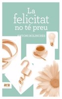 La felicitat no te preu