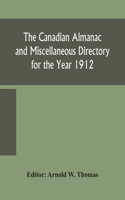 Canadian almanac and Miscellaneous Directory for the Year 1912