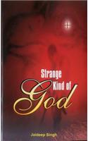 Strange Kind of God