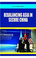 Rebalancing Asia In Secure China