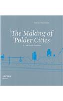 The Making of Polder Cities