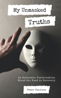 My Unmasked Truths