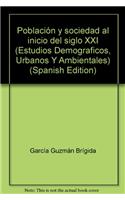 Poblacion y Sociedad Al Inicio del Siglo XXI