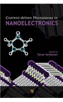 Current-Driven Phenomena in Nanoelectronics