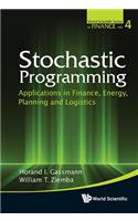Stochastic Programming: Applications In Finance, Energy, Planning And Logistics