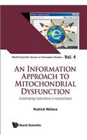 Information Approach to Mitochondrial Dysfunction, An: Extending Swerdlow's Hypothesis