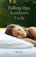 Falling into Rainborn Trails