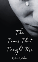 Tears That Taught Me
