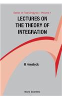 Lectures on the Theory of Integration