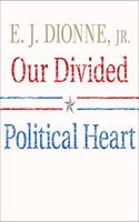 Our Divided Political Heart