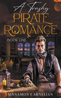 A Trashy Pirate Romance: Book One(A Trashy Pirate Romance)