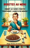 Insectes Au Menu