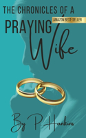 Chronicles of A Praying Wife