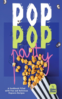 Pop Pop Party