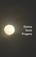 Divine Tarot Prayers