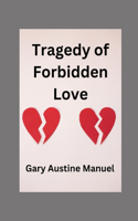 Tragedy of Forbidden Love