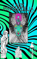 Lady Psychedelia: Surreal Coloring Book for Adults