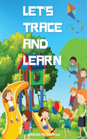Let's Trace and Learn: Discovering the Joy of Writing and Drawing Through Tracing
