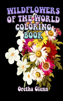 Wildflowers of the World Coloring Book