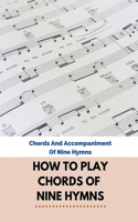 How To Play Chords Of Nine Hymns: Chords And Accompaniment Of Nine Hymns: How To Play The Mountain Dulcimer