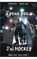 J'peux pas... J'ai Hockey